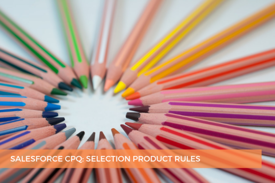 Salesforce CPQ: Selection Product Rules